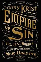 9780770437060-0770437060-Empire of Sin: A Story of Sex, Jazz, Murder, and the Battle for Modern New Orleans