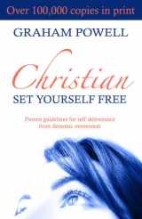 9781903725399-1903725399-Christian, Set Yourself Free: Proven Guidelines for Self Deliverance from Demonic Oppression
