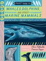 9781786031099-1786031094-Pocket Guide to Whales, Dolphins, and other Marine Mammals