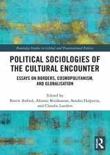 9780367520021-0367520028-Political Sociologies of the Cultural Encounter: Essays on Borders, Cosmopolitanism, and Globalization (Routledge Studies in Global and Transnational Politics)
