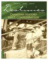 9780176442422-0176442421-Destinies: Canadian History Since Confederation