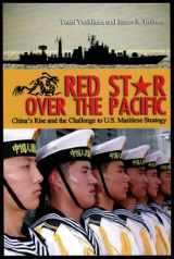 9781591149798-1591149797-Red Star over the Pacific: China's Rise and the Challenge to U.S. Maritime Strategy