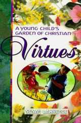 9780570053149-0570053145-A Young Child's Garden of Christian Virtues