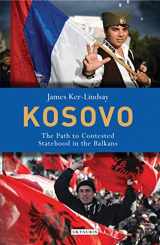 9781848859623-1848859627-Kosovo: The Path to Contested Statehood in the Balkans (Library of European Studies)