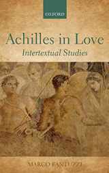 9780199603626-0199603626-Achilles in Love: Intertextual Studies