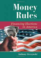 9780813368603-081336860X-Money Rules: Financing Elections In America (Dilemmas in American Politics)