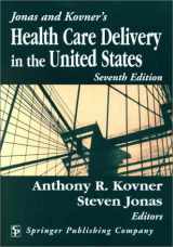 9780826120847-0826120849-Jonas & Kovner's Health Care Delivery in the United States