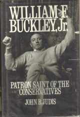 9780671454944-0671454943-WILLIAM F. BUCKLEY: Patron Saint of the Conservatives