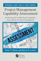 9781138298521-1138298522-Project Management Capability Assessment: Performing ISO 33000-Based Capability Assessments of Project Management (Security, Audit and Leadership Series)