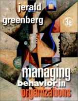 9780130328243-0130328243-Managing Behavior in Organizations (3rd Edition)