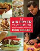 9781250096142-1250096146-The Air Fryer Cookbook: Deep-Fried Flavor Made Easy, Without All the Fat!