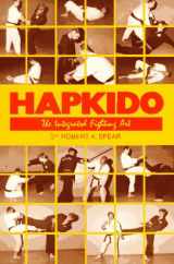 9780865680791-0865680795-Hapkido the Integrated Fighting Art