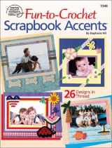 9781590120729-1590120728-Fun-to-Crochet Scrapbook Accents
