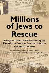 9780615439105-0615439101-Millions of Jews to Rescue: A Bergson Group Leader's Account of the Campaign to Save Jews from the Holocaust