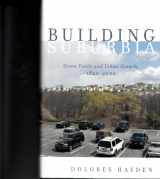 9780375421280-0375421289-Building Suburbia: Green Fields and Urban Growth, 1820-2000