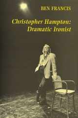 9781872868196-1872868193-Christopher Hampton: Dramatic ironist