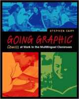 9780325004754-0325004757-Going Graphic: Comics at Work in the Multilingual Classroom