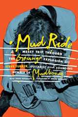 9781913172671-1913172678-Mud Ride: A Messy Trip Through the Grunge Explosion