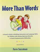 9780921145417-0921145411-More Than Words: A Parents Guide to Building Interaction and Lanuage Skills for Children with Autism Spectrum Disorder or Social Communication Difficulties