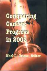 9780970497550-0970497555-Conquering Cancer: Progress in 2003