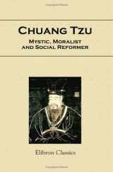 9781402152153-1402152159-Chuang Tzu, Mystic, Moralist, and Social Reformer