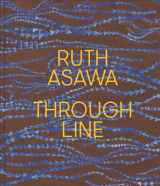 9780300273281-0300273282-Ruth Asawa Through Line