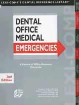 9781591951360-1591951364-Lexi-Comp's Dental Office Medical Emergencies: A Manual Of Office Response Protocols (Lexi-Comp's Dental Reference Library)