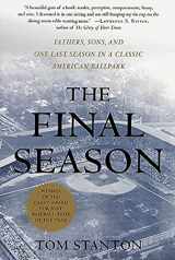 9780312291563-0312291566-The Final Season: Fathers, Sons, and One Last Season in a Classic American Ballpark (Honoring a Detroit Legend)