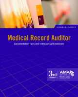 9781603592949-1603592946-Medical Record Auditor: Documentation Rules and Rationales, With Exercises