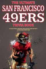 9781953563163-1953563163-The Ultimate San Francisco 49ers Trivia Book: A Collection of Amazing Trivia Quizzes and Fun Facts for Die-Hard 49ers Fans!