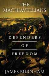 9781839013959-1839013958-The Machiavellians: Defenders of Freedom