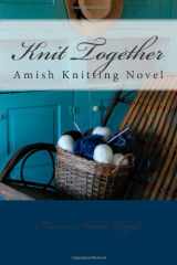 9781467987455-146798745X-Knit Together Amish Knitting Novel: An Amish Knitting Novel