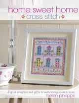 9780715332900-0715332902-Home Sweet Home Cross Stitch: Stylish Samplers and Gifts to Give Your Home a Hug