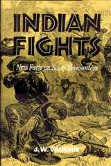 9780806135113-0806135115-Indian Fights: New Facts on Seven Encounters