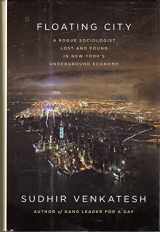 9781594204166-1594204160-Floating City: A Rogue Sociologist Lost and Found in New York's Underground Economy