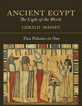 9781614277507-1614277508-Ancient Egypt: The Light of the World [Two Volumes In One]