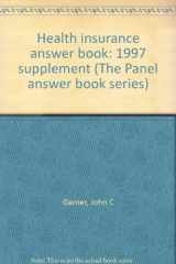 9781567063233-1567063233-Health insurance answer book: 1997 supplement (The Panel answer book series)