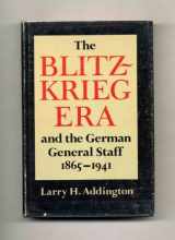 9780813507040-0813507049-The blitzkrieg era and the German General Staff, 1865-1941