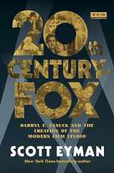 9780762470938-0762470933-20th Century-Fox: Darryl F. Zanuck and the Creation of the Modern Film Studio (Turner Classic Movies)