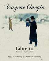 9781540361943-1540361942-Eugene Onegin Libretto (Russian and English Edition)