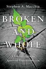 9780830846061-0830846069-Broken and Whole: A Leader's Path to Spiritual Transformation