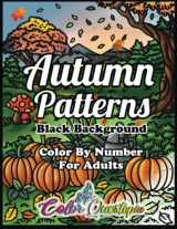 9781954883536-1954883536-Color by Number for Adults Autumn Patterns BLACK BACKGROUND: Coloring Book of Fall Designs for Relaxation
