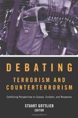 9780872899612-0872899616-Debating Terrorism and Counterterrorism: Conflicting Perspectives on Causes, Contexts, and Responses