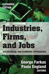 9780202304809-0202304809-Industries, Firms, and Jobs: Sociological and Economic Approaches (Sociology and Economics)