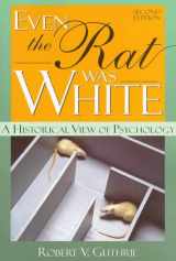 9780205149933-0205149936-Even the Rat Was White: A Historical View of Psychology
