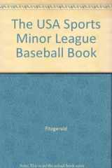 9780028604749-0028604741-The Minor League Baseball Book (USA SPORTS MINOR LEAGUE BASEBALL BOOK)