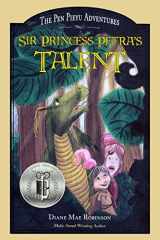9780995248250-0995248257-Sir Princess Petra's Talent: Book 2 in the International Award-Winning Children's Fantasy Series (The Pen Pieyu Adventures) (Volume 2)