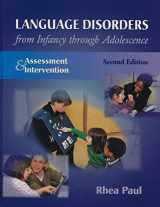9780323006606-0323006604-Language Disorders From Infancy Through Adolescence: Assessment & Intervention