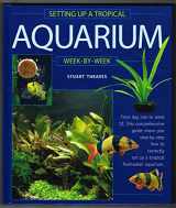9781552979334-1552979334-Setting up a Tropical Aquarium Week by Week