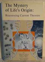 9780802224460-0802224466-The Mystery of Life's Origin: Reassessing Current Theories